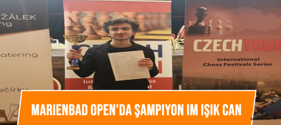 Marienbad Open'da Şampiyon IM Işık Can!..