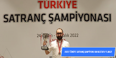 Türkiye Satranç Şampiyonu GM Mustafa Yılmaz!