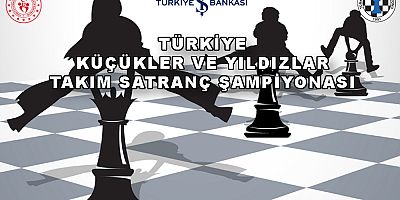 Türkiye Yıldızlar Satranç Takım Şampiyonası Çorum'da!