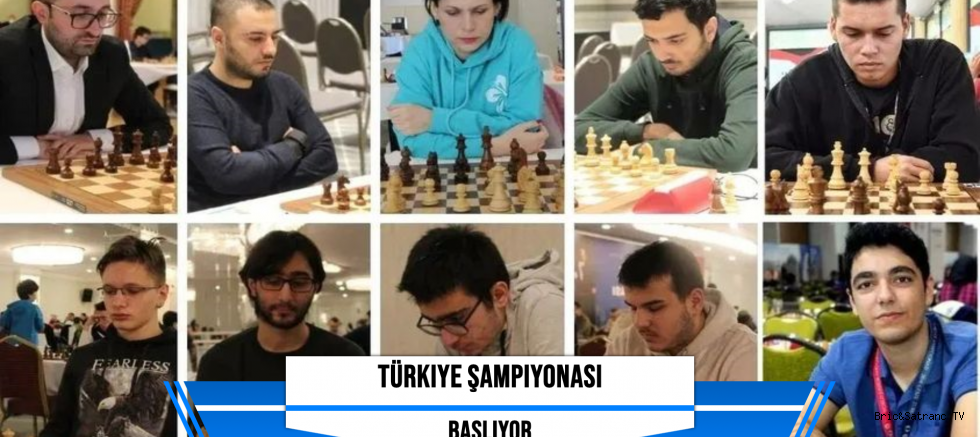 Türkiye Satranç  Şampiyonası Başlıyor!..